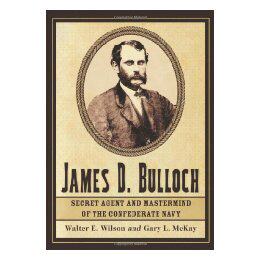【预售】James D. Bulloch: Secret Agent and MasterMind of the