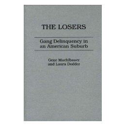 【预售】The Losers: Gang Delinquency in an American Suburb
