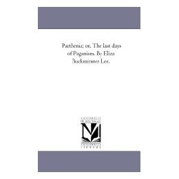 【预售】Parthenia; Or, the Last Days of Paganism. by Eliza