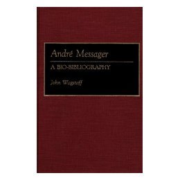 【预售】Andre Messager: A Bio-Bibliography
