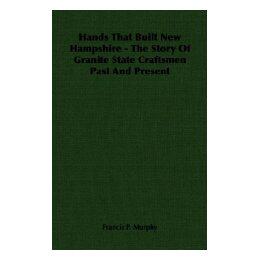 【预售】Hands That Built New Hampshire - The Story of
