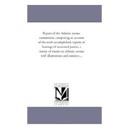 【预售】Report of the Atlantic Avenue Commission, Comprising