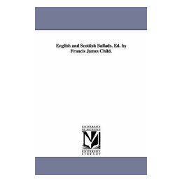 【预售】English and Scottish Ballads. Ed. by Francis James