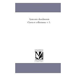 【预售】Symeonis Dunelmensis Opera Et Collectanea. V. 1.