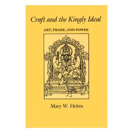 【预售】Craft and the Kingly Ideal: Art, Trade, and Power