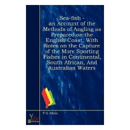 ¡¾Ô¤¶©¡¿Sea-Fish - An Account of the Methods of Angling as