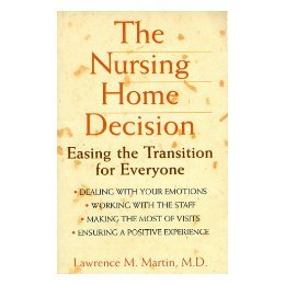 【预售】The Nursing Home Decision: Easing The Transition For