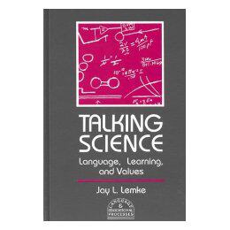 【预售】Talking Science: Language, Learning, and Values