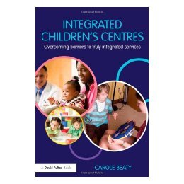 【预售】Integrated Children's Centres: Overcoming Barriers