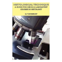 【预售】Histological Technique - A Guide for Use in a