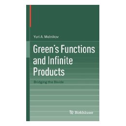 【预售】Green's Functions and Infinite Products: Bridging