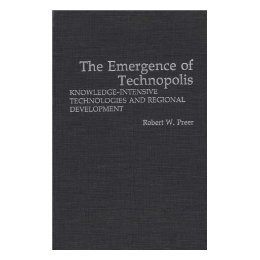 【预售】The Emergence of Technopolis: Knowledge-Intensive