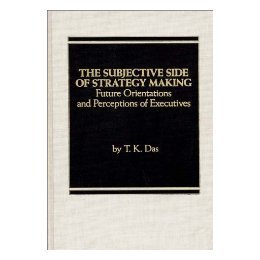 【预售】The Subjective Side of Strategy Making: Future