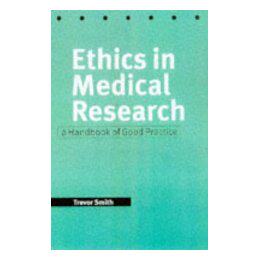 【预售】Ethics in Medical Research: A Handbook of Good
