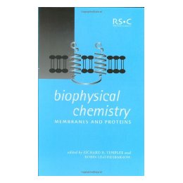 【预售】Biophysical Chemistry: Membranes and Proteins