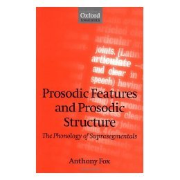 【预售】Prosodic Features and Prosodic Structure: The