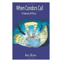 【预售】When Condors Call: A Novel of Peru