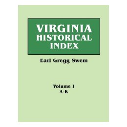 【预售】Virginia Historical Index. in Two Volumes. by E. G.