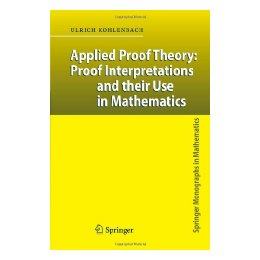 【预售】Applied Proof Theory: Proof Interpretations and