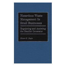 【预售】Hazardous Waste Management in Small Businesses: