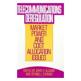 【预售】Telecommunications Deregulation: Market Power and