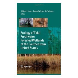【预售】Ecology of Tidal Freshwater Forested Wetlands of the
