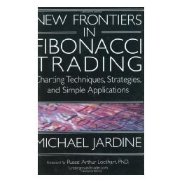 【预售】New Frontiers in Fibonacci Trading: Charting