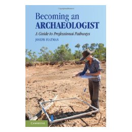【预售】Becoming an Archaeologist: A Guide to Professional