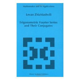 【预售】Trigonometric Fourier Series and Their Conjugates