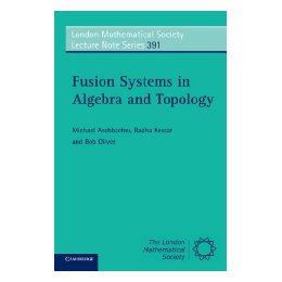 【预售】Fusion Systems in Algebra and Topology