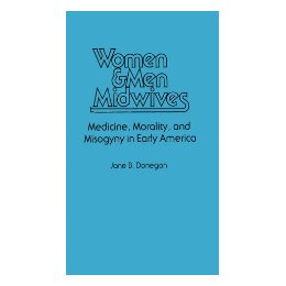 【预售】Women & Men Midwives: Medicine, Morality, and