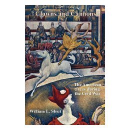 【预售】Clowns and Cannons: The American Circus During the
