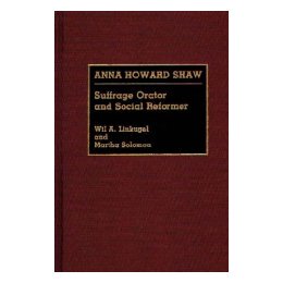 【预售】Anna Howard Shaw: Suffrage Orator and Social
