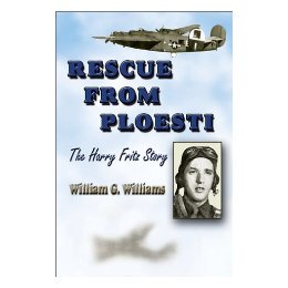 【预售】Rescue from Ploesti: The Harry Fritz Story: A World