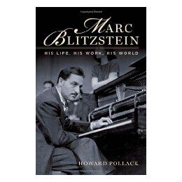 【预售】Marc Blitzstein: His Life, His Work, His World