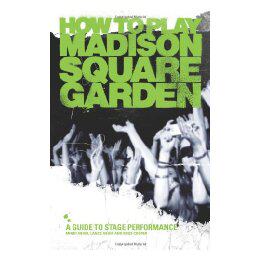 【预售】How to Play Madison Square Garden - A Guide to Stage