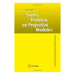 【预售】Serre's Problem on Projective Modules (Springer