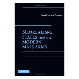 【预售】Neorealism, States, and the Modern Mass Army
