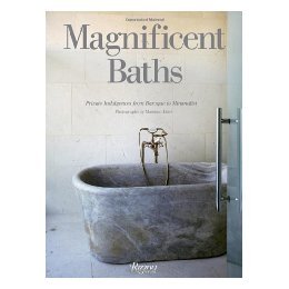 Magnificent Baths: Private Indulgences: From Baroque to Mini