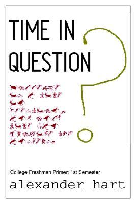 【预售】Time in Question: College Freshman Primer: 1st