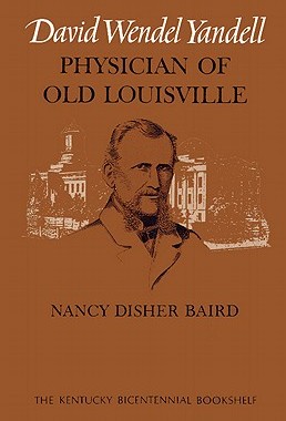 【预售】David Wendel Yandell: Physician of Old Louisville