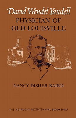 【预售】David Wendel Yandell: Physician of Old Louisville