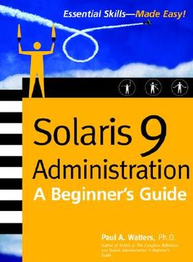 【预售】Solaris 9 Administration: A Beginner's Guide
