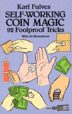 【预售】Self-Working Coin Magic: 92 Foolproof Tricks