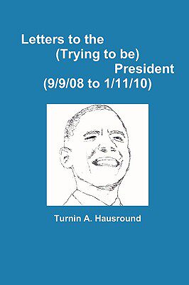 【预售】Letters to the (Trying to Be) President (9/9/08 to