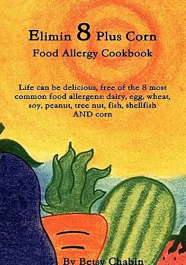 【预售】Elimin 8 Plus Corn Food Allergy Cookbook Life Can Be