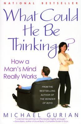【预售】What Could He Be Thinking?: How a Man's Mind Really