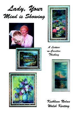 【预售】Lady, Your Mind Is Showing: A Lecture on Creative