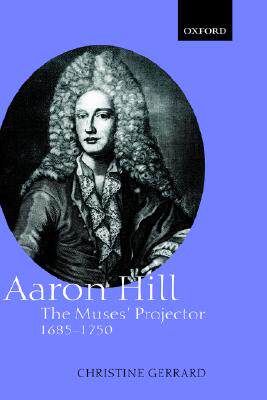 【预售】Aaron Hill: The Muses' Projector, 1685-1750