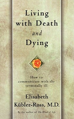 【预售】Living with Death and Dying: How to Communicate with